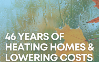 Headline: 46 Years of Heating Homes and Lowering Costs over an image of a rainy window pane with fall leaves pressed against it.
