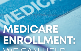 Headline: Medicare Enrollment: We can help