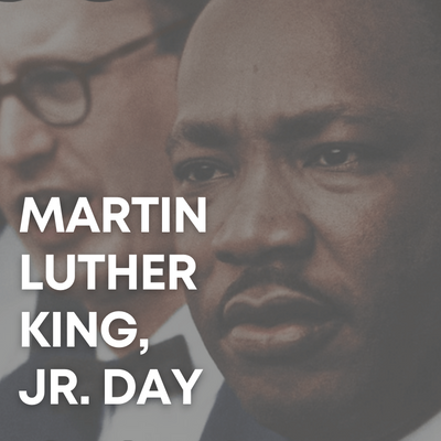 Square image saying "Martin Luther King, Jr. Day" in front of a background image of a concentrating Dr. King