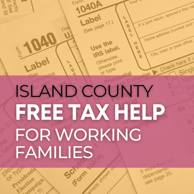 Image that says "Island County: Free Tax Help for Working Families" on a fuschia banner over a gold-tinged image of 1040 tax forms.
