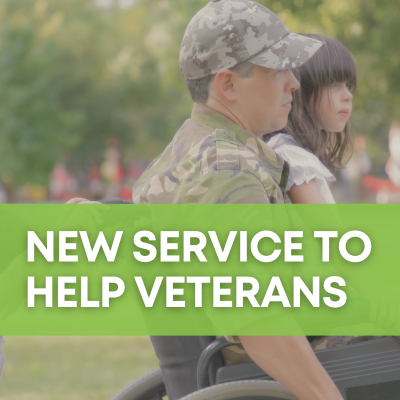 Image of a man wearing army fatigues in a wheelchair with a young girl on his lap, overlaid with a bright green banner that says "New service to help veterans" in white